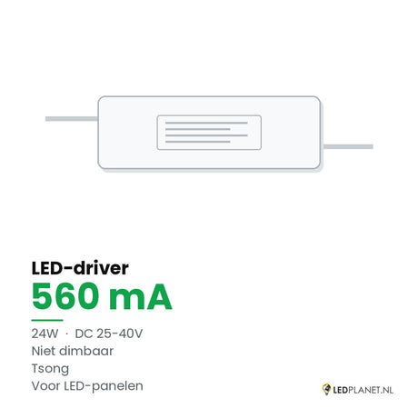 LED-driver voor LED-paneel - 24W - 560 mA - DC 25-40V - niet dimbaar - Tsong