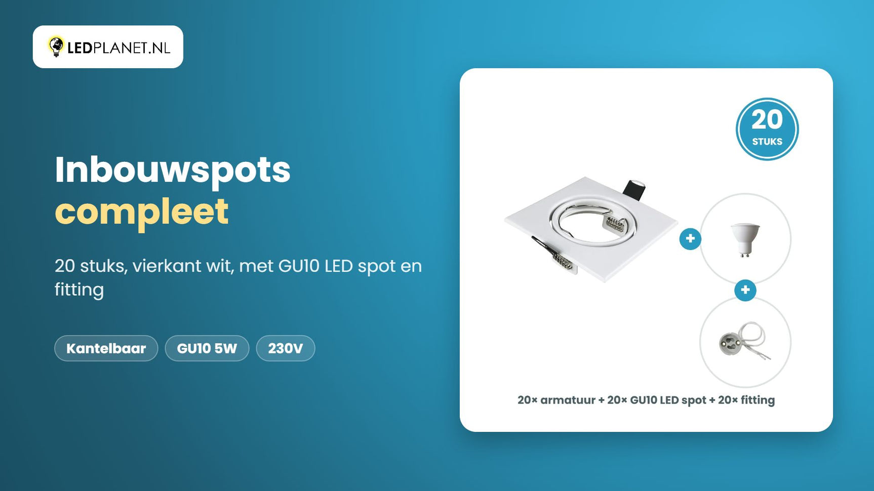 Video GU10 inbouwspots compleet, 20 stuks, vierkant wit, LED 5W 465 lm, daglichtwit 6000K, 38°, kantelbaar